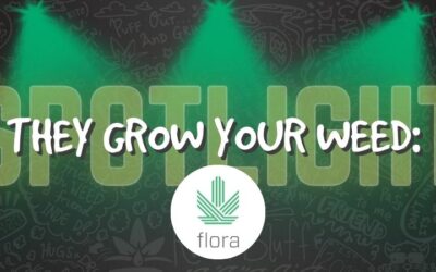 They Grow Your Weed: Flora Arbor!